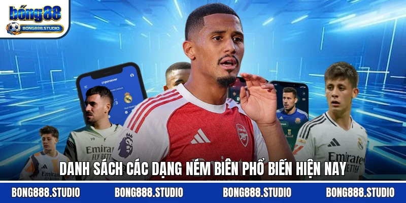 Danh sách các dạng ném biên phổ biến hiện nay