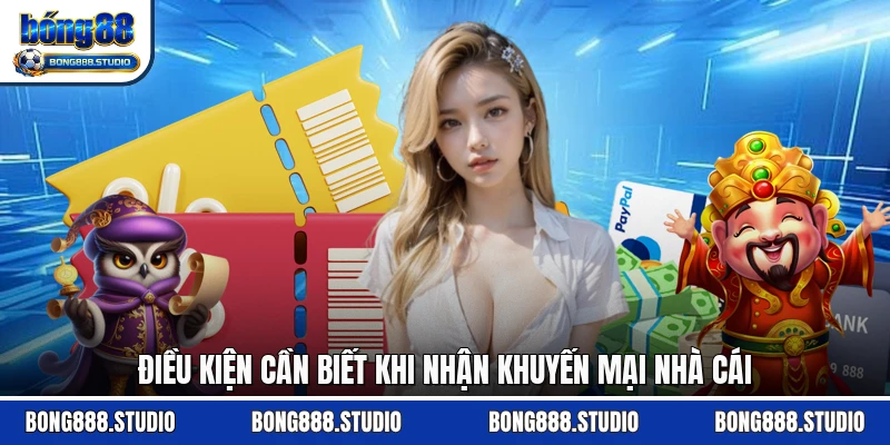 Điều kiện cần biết khi nhận khuyến mại nhà cái