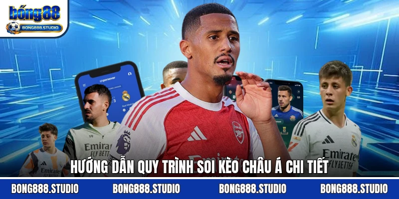 Hướng dẫn quy trình soi kèo châu Á chi tiết