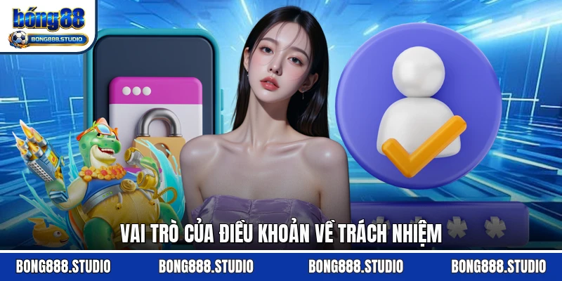 Vai trò của điều khoản về trách nhiệm